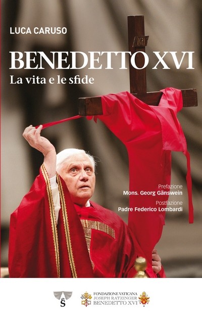 Benedetto XVI. La vita e le sfide